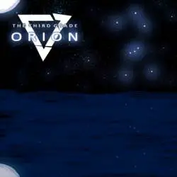 The Third Grade : Orion The Third Grade : Orion